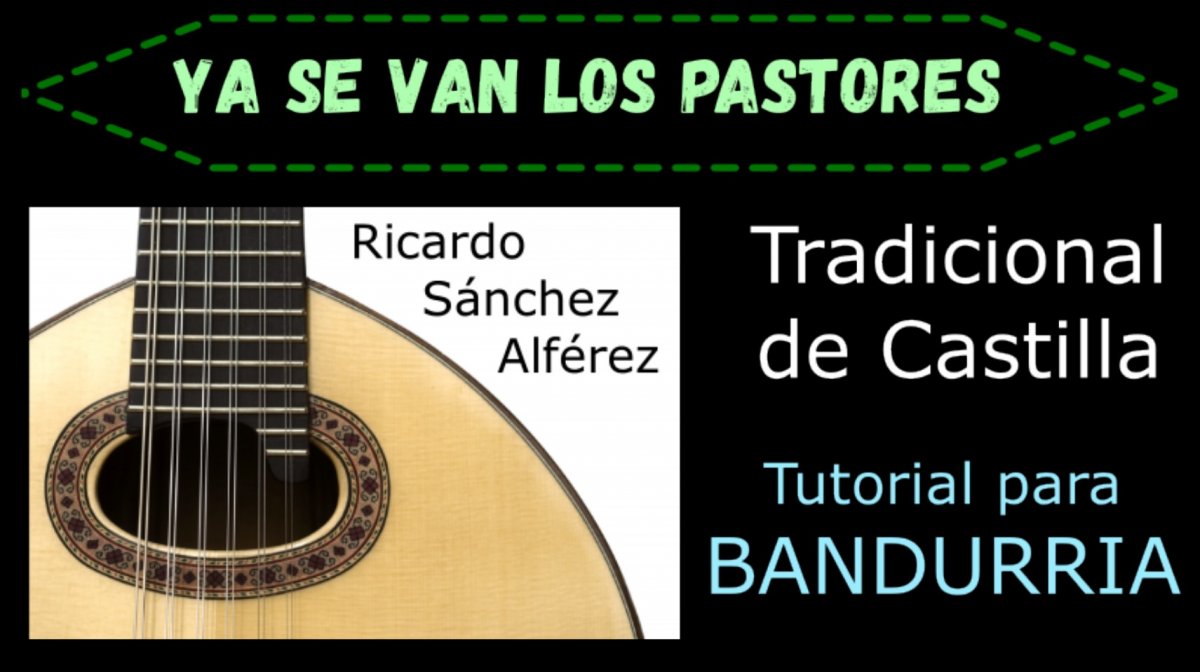 ya se van los pastores tutorial bandurria