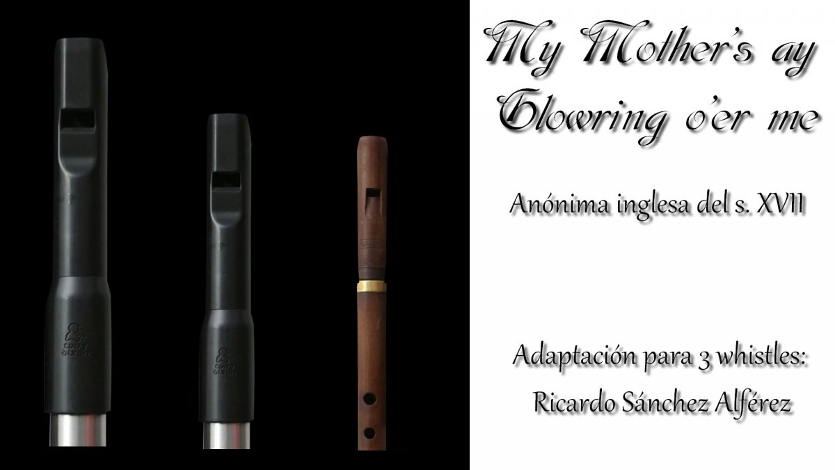 my mother's ay glowring o'er me flautas